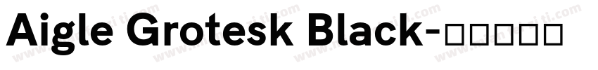 Aigle Grotesk Black字体转换